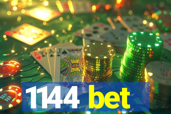 1144 bet